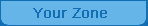 your zone